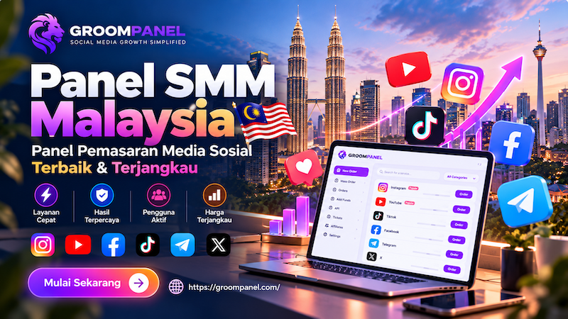 SMM Panel Malaysia: Accelerate Your Social Media Growth with GroomPanel