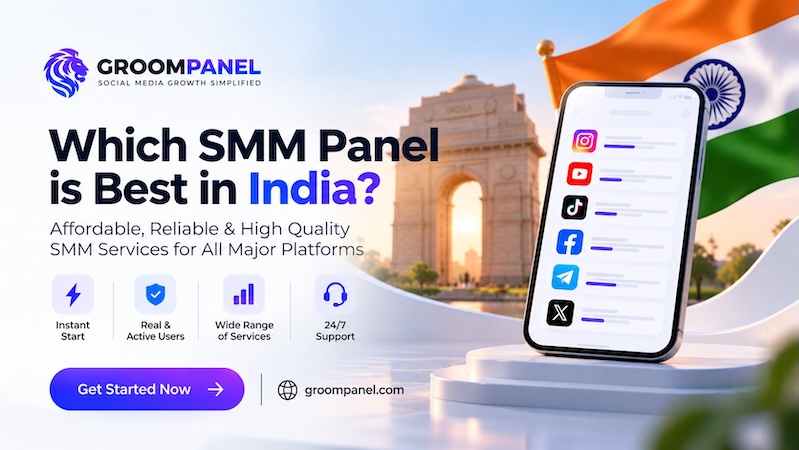 Which SMM Panel is Best in India 2026 | Groompanel 