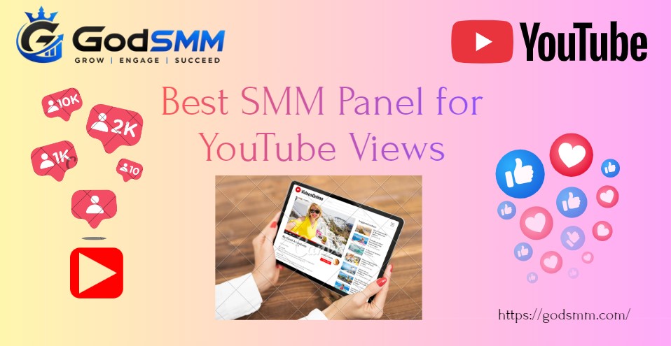 Best SMM Panel for YouTube Views in 2026: How to Choose the Right One
