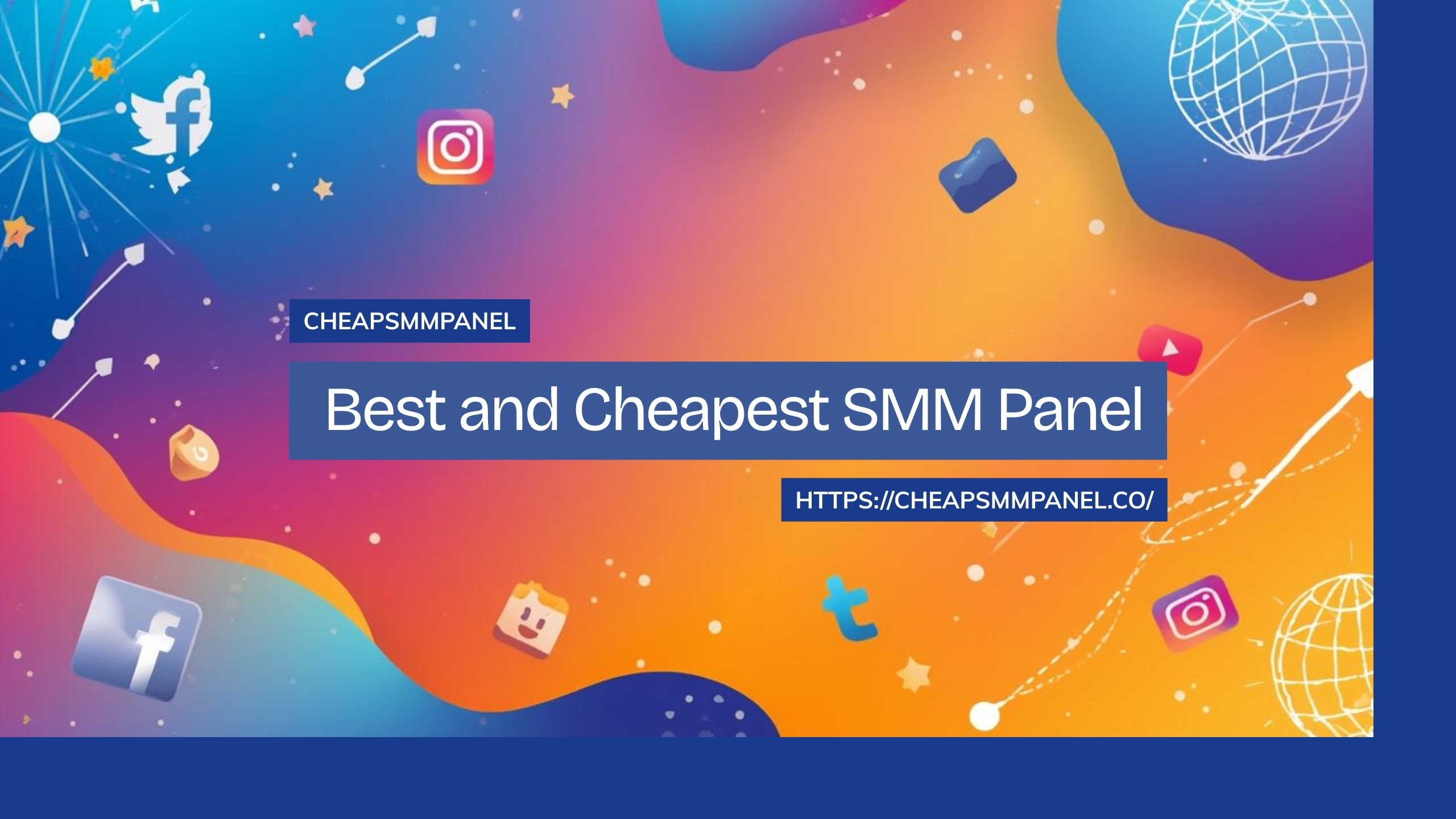 How Cheapsmmpanel Is the Best and Cheapest SMM Panel Worldwide